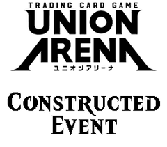 Aug 07 - Union Arena - Constructed Event